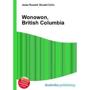  Wonowon, British Columbia Ronald Cohn Jesse Russell 