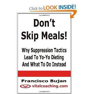  Dont Skip Meals   Why Suppression Tactics Lead To Yo Yo 