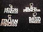PRIDE CHARMS CHOOSE YOUR PRINCESS MEXICAN, BLACK, ITALIAN OR PUERTO 