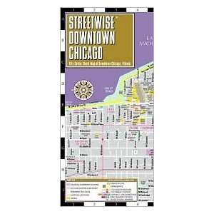    Downtown Chicago Publisher Streetwise Maps Streetwise Maps Books