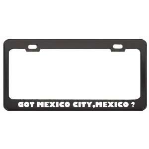 Got Mexico City,Mexico ? Location Country Black Metal License Plate 