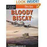 Bloody Biscay The Air War Over the Bay of Biscay During World War II 