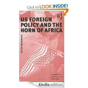Foreign Policy and the Horn of Africa (US Foreign Policy and Conflict 