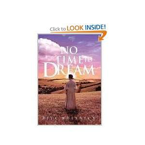  No Time to Dream (9781465359902) Rita Molyneux Books
