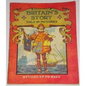  Britains story told in pictures; Over 450 illustrations 