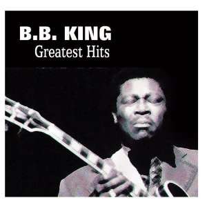  B.B King Greatest Hits B.B. King Music