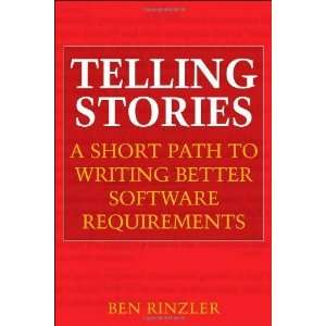  Telling Stories A Short Path to Writing Better Software 
