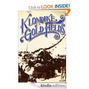 Alaska And The Klondike Gold Fields [Illustrated] A. C. Harris 