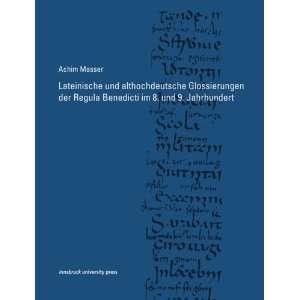  Lateinische und althochdeutsche Glossierungen der Regula 