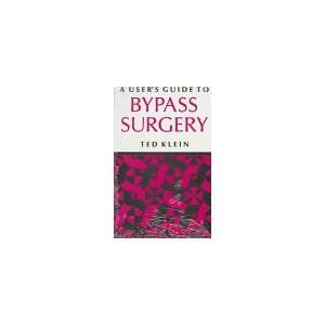  UserS Guide To Bypass Surgery (9780821411438) Ted Klein 