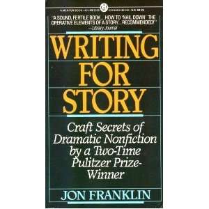 Writing for Story (Mentor) Jon Franklin 9780451625557  
