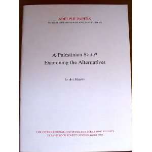  Palestinian State? Examining the Alternatives (Adelphi 