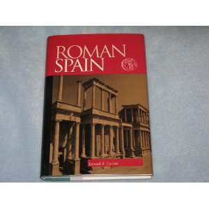 Roman Spain Conquest and assimilation Leonard A Curchin 
