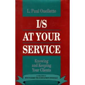  I.S. at your service Knowing and keeping your clients 