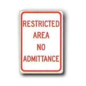   Admittance, Sign MaterialE.G. Reflective on Aluminum
