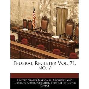  Federal Register Vol. 71, no. 7 (9781240656325) United 