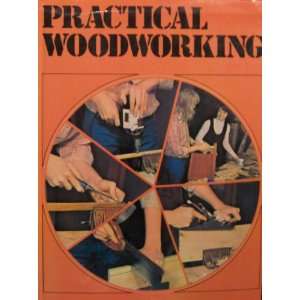  Practical Woodworking (1974) Woodworking Experts Books