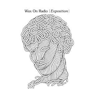  Exposition Wax on Radio Music