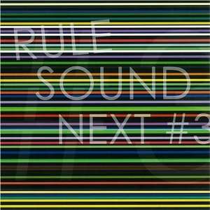  Vol. 3 Rule Sound Next Rule Sound Next Music