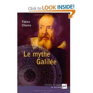  Le Mythe Galilée (9782130524687) Fabien Chareix Books