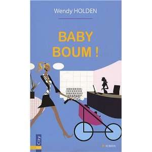  Baby boum  (French Edition) (9782352881186) Wendy Holden 