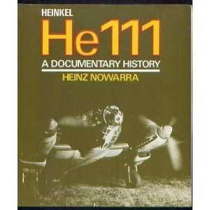  Heinkel He 111 A Documentary History (9780531037102 