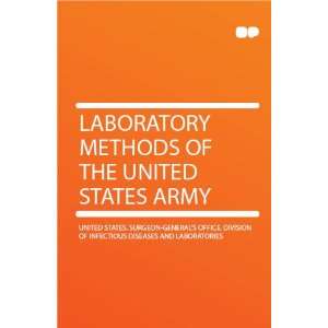  Laboratory Methods of the United States Army United States 