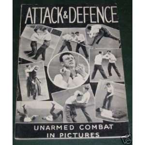    Attack & defence Unarmed combat in pictures R Horn Books