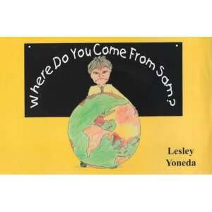  Where Do You Come from Sam? (9781900796811) Lesley Yoneda 