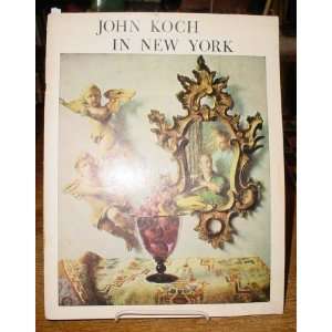  John Koch in New York, 1950 1963; [catalogue of an 