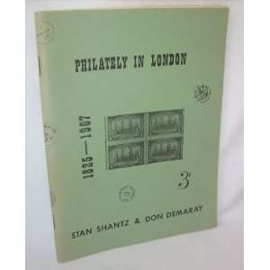  Philately in London, Ontario, 1825   1967 A Brief History 