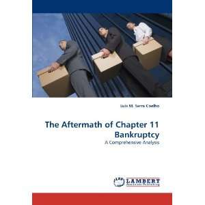  The Aftermath of Chapter 11 Bankruptcy A Comprehensive 