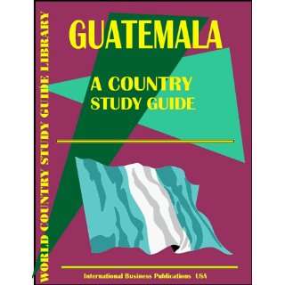 Guatemala Country Study Guide (World Country Study Guide 