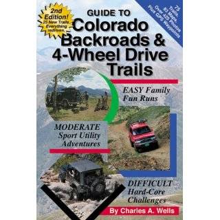 Guide to Colorado Backroads & 4 Wheel Drive Trails, 2nd Edition by 