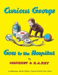 Curious George Goes to the Hospital (Hardcover)
