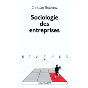  Sociologie des entreprises (9782707126603) Christian 