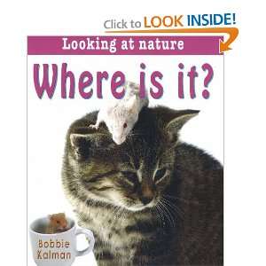  Where Is It? (Looking at Nature) (9780778733416) Bobbie 