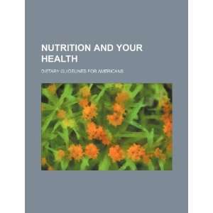  Nutrition and your health dietary guidelines for 