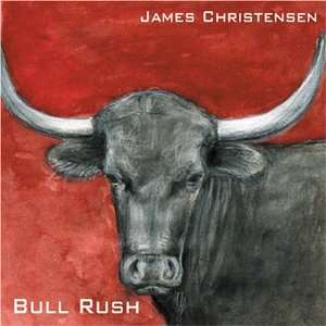  Bull Rush James Christensen Music