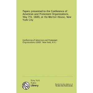  Papers presented to the Conference of American and Protestant 