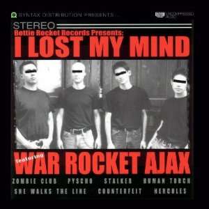  I Lost My Mind War Rocket Ajax Music