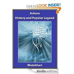 Ashura  History and Popular Legend (Islamic Books) Ayatollah Murtada 