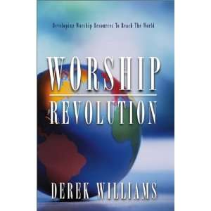 Worship Revolution Derek Williams 9781932203356  Books
