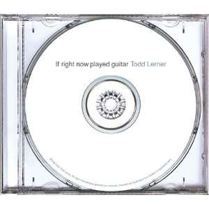 If Right Now Played Guitar Todd Lerner Music