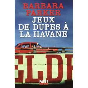  Jeux de dupes Ã  la Havane (French Edition 