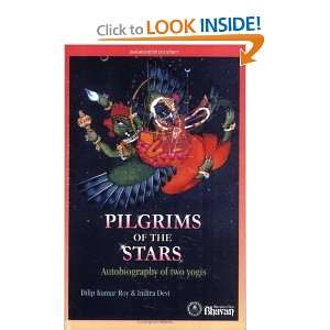  Pilgrims of the Stars [Paperback] Dilip Kumar Roy Books