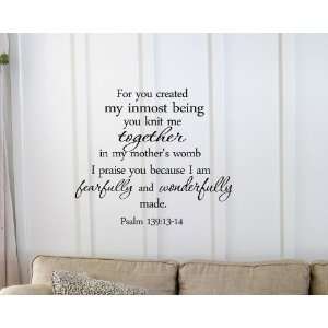   fearfully and wonderfully made. Psalm 13913 14 Vinyl wall art