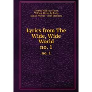  Lyrics from The Wide, Wide World. no. 1 William Henry 