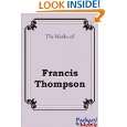 The Works Francis Thompson by Francis Thompson ( Kindle Edition 