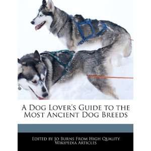  A Dog Lovers Guide to the Most Ancient Dog Breeds 